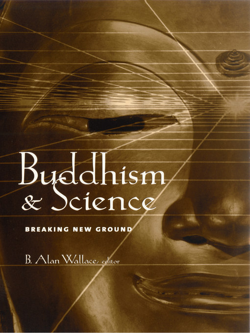 Title details for Buddhism and Science by B. Alan Wallace - Wait list